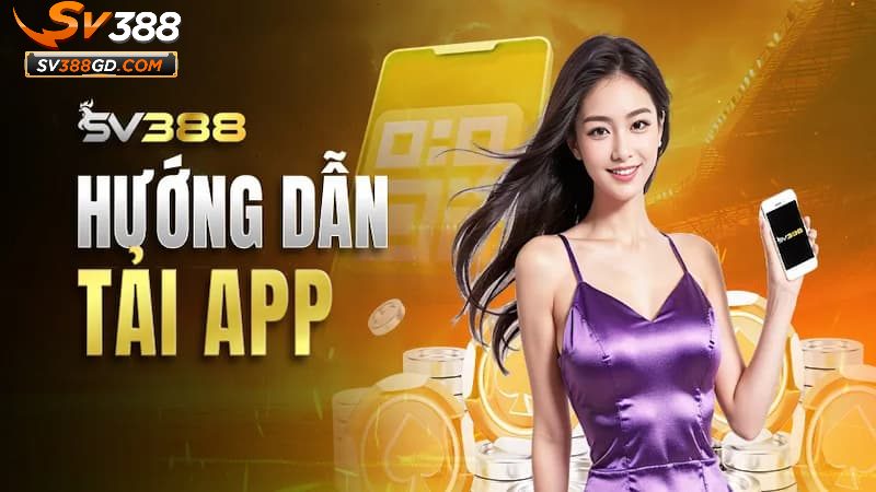Giới thiệu về tải app SV388 Giới thiệu về tải app SV388